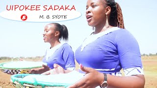 Uipokee Sadaka Uzipokee Sadaka  M B Syote  Sauti Tamu Melodies  wimbo wa matoleo [upl. by Sybille504]