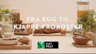 Kjappe frokoster med egg  MatPrat [upl. by Noirred]