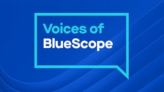 1 Introducing Voices of BlueScope [upl. by Aryt]