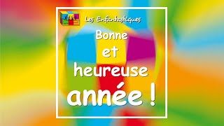 BONNE ET HEUREUSE ANNÉE  Les Enfantastiques latin remix [upl. by Shermy]