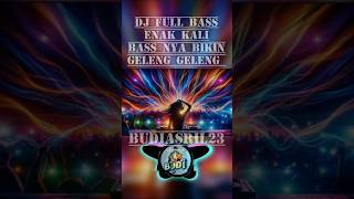 DJ FULL BASS ENAK KALI BASS NYA BIKIN GELENG GELENG [upl. by Hammock]