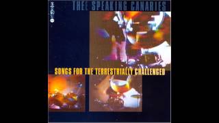 The Speaking Canaries  Songs For The Terrestrially Challenged Full LP [upl. by Ahsert]