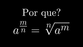 Demonstração da Propriedade da Potência de Expoente Fracionário [upl. by Atiniv]