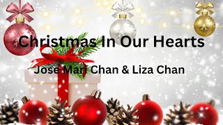 Jose Mari Chan amp Liza Chan  Christmas In Our Heart Lyrics opm [upl. by Kazue]