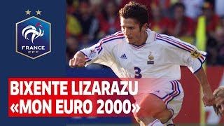 Bixente Lizarazu  quotMon Euro 2000quot Equipe de France I FFF 2020 [upl. by Llednav]