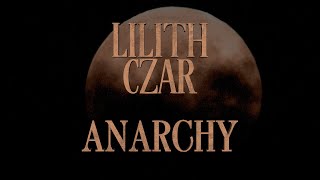 LILITH CZAR  Anarchy Official Lyric Video [upl. by Ribak]