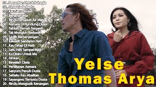 THOMAS ARYA FEAT YELSE FULL ALBUM TERBAIK 2024  SLOW ROCK TERPOPULER 2024 [upl. by Hgielyk836]