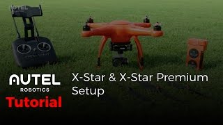 Autel Robotics Tutorial XStar and XStar Premium Setup [upl. by Enatan]