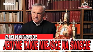 Ks prof Tadeusz Guz  Jedyne takie miejsce na świecie [upl. by Kania]