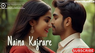 Naina Kajrare Song  Hindi Song  Latest Bollywood Songs 2024 [upl. by Mikes]