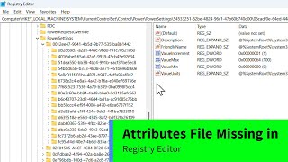 Attributes File missing in Registry Editor from Power Settings  Easy FIX [upl. by Animor418]