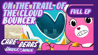 carebears 🐻❤️ ☁️ On the Trail of the Cloud Bouncer ☁️  Full Episode  Unlock the Magic [upl. by Lunnete]