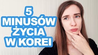 MINUSY ŻYCIA W KOREI Pyra w Korei [upl. by Labannah]