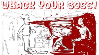 WHACK YOUR BOSS  EXTREMELY BRUTAL amp GORY [upl. by Alaik758]