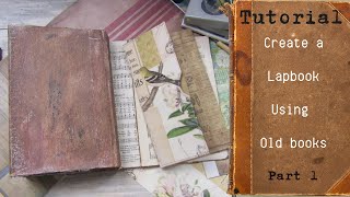 Tutorial  Create a Lapbook Using Old Books  Part 1 [upl. by Itsuj]