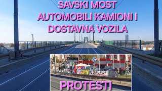 Savski most automobili i kamioni i protesti pre ulaska na most [upl. by Nahsor374]