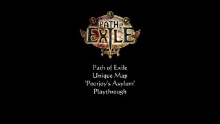 Path of Exile Poorjoys Asylum [upl. by Ardnaed124]