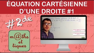 Déterminer une équation cartésienne dune droite 1  Seconde [upl. by Odelet]