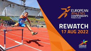 Athletics  DAY 7  Full Replay  European Championships Munich 2022 [upl. by Suiradel936]