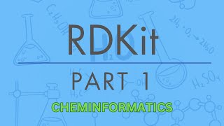 RDKit Unleashed  Part1 A Visual Journey into the World of Cheminformatics [upl. by Clayberg]