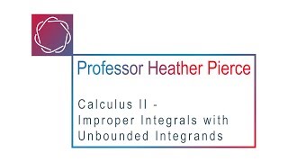 Improper Integrals with Unbounded Integrands [upl. by Alene729]