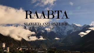 Raabta slowed and reverb [upl. by Aneram79]