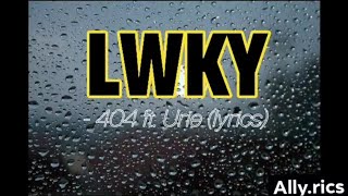 LWKY  404 ft Urie lyrics video [upl. by Maroj]