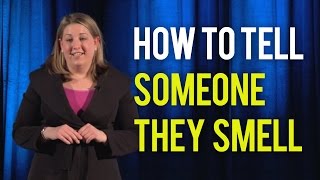 How to Tell Someone They Smell  Follow Our Easy Script [upl. by Anaugal]