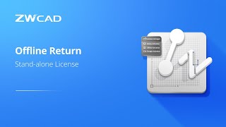 Standalone License Offline Return  ZWCAD Activation Tutorial [upl. by Mairhpe]