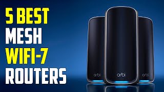 5 Best Mesh Wifi 7 Routers 2024  Wifi 7 [upl. by Naffets932]