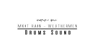 MKIT RAIN메킷레인  Weathermen웨더맨 Drums Sound  가상악기 뭐야 [upl. by Kcirddehs554]