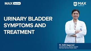 Urinary Bladder Cancer Symptoms and Treatments │Dr Aditi Aggarwal │ Max Hospital Saket [upl. by Aiclef909]