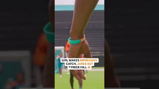 I CANT BELIEVE SHE CAUGHT THIS 🤯 tyreekhill nfl flagfootball dolphins [upl. by Aiuoqes]