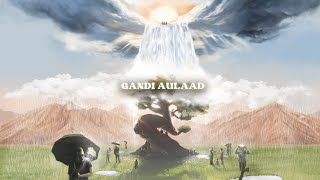 Gandi Aulaad Official Lyric Video  Seedhe Maut x Sez on the Beat  Nayaab [upl. by Townie]