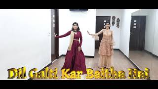 Dil Galti Kar baitha hai  Meet brosft Jubin Nautiyal  Mouni Roy  Mohini and Pooja [upl. by Pansir]