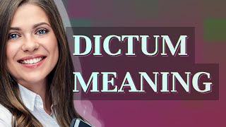 Dictum  meaning of Dictum [upl. by Aicek]