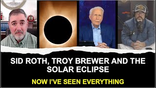 Sid Roth Troy Brewer and the Solar Eclipse Now Ive Seen Everything [upl. by Finnigan907]