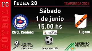 PRIMERA C  CENTRAL CORDOBA  LUGANO  FECHA 20 [upl. by Hutchison]