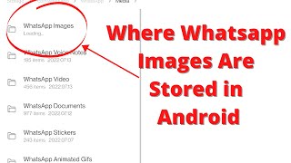 Where Whatsapp Images Are Stored in Android [upl. by Miof Mela313]