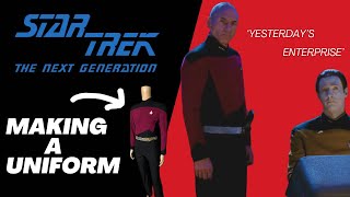 MAKING A STAR TREK TNG YESTERDAYS ENTERPRISE UNIFORM FROM SCRATCH [upl. by Beuthel]