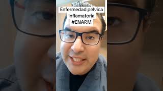 Enfermedad pélvica Inflamatoria enarm mir usmle visita doctorvagocom [upl. by Yarazed]