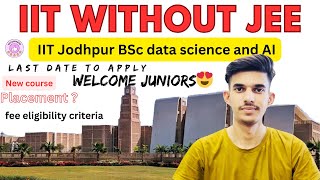 IIT Jodhpur BSc data science and AI Full review admission process placement 😍 2024 iitjodhpur iit [upl. by Burgess323]