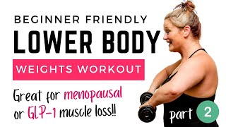 BeginnerFriendly LOWER Body Strength Workout Combat Menopausal Muscle Loss amp GLP1 Side Effects [upl. by Ahseinat68]