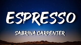 Sabrina Carpenter  Espresso Lyrics [upl. by Etam464]