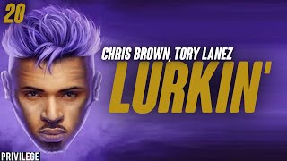 Chris Brown  Lurkin Lyrics ft Tory Lanez [upl. by Pressman]