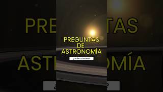 PREGUNTAS DE ASTRONOMÍA ¿Cuánto sabes 🌌🤔🧠🤓  culturageneral test quiz [upl. by Brest82]