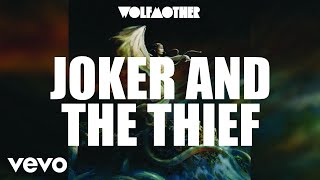 Wolfmother  Joker And The Thief Audio [upl. by Colfin]