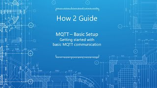 How to Guide MQTT [upl. by Nnor340]