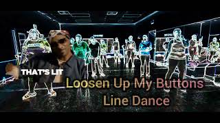 💋Loosen Up My Buttons Line Dance💋 [upl. by Wernher]