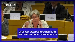 Arrêt de la CJUE  l’eurodéputée France Jamet dénonce une décision scandaleuse [upl. by Lemahs43]